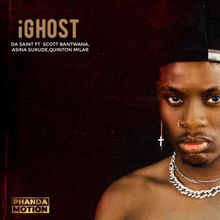 iGhost ft. Scott Bantwana, Asina Sukude & Quinton Milar lyrics | Boomplay Music