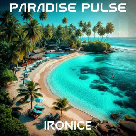 Paradise Pulse | Boomplay Music