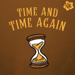 Time and Time Again lyrics | Boomplay Music