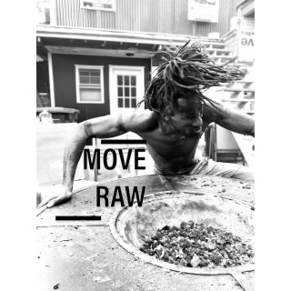 Move Raw