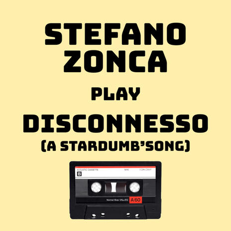 Disconnesso (a Stardumb' song) | Boomplay Music