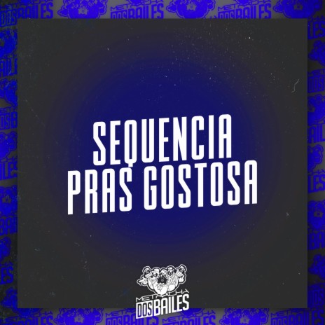 Sequencia Pras Gostosa ft. DJ Franck & Dj Lello | Boomplay Music