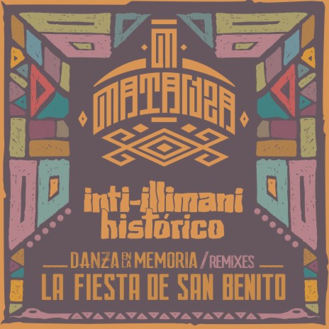 La Fiesta de San Benito (Matanza Remix) ft. Inti Illimani Histórico | Boomplay Music