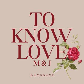 To Know Love lyrics | Boomplay Music