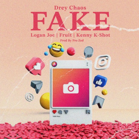 Fake ft. Logan Joe, Fruit & Kenny K-Shot | Boomplay Music