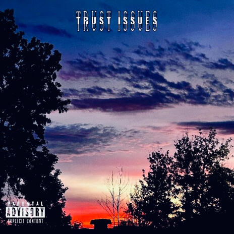 Trust Issues | Boomplay Music