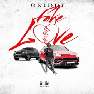 Griddy-Fake Love