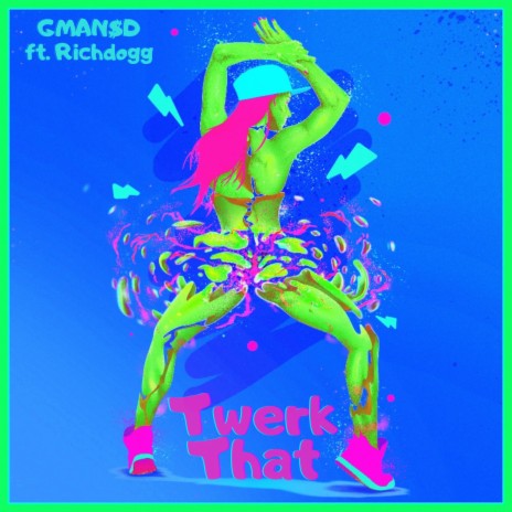 Twerk That ft. Richdogg | Boomplay Music