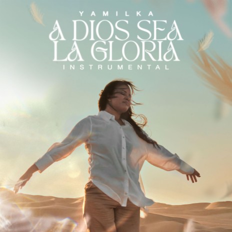 A Dios Sea La Gloria (Instrumental) | Boomplay Music