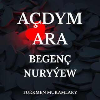 Açdym ara