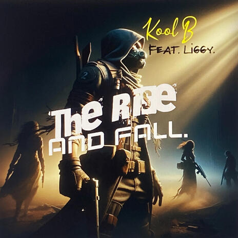 The Rise and Fall. ft. Liggy | Boomplay Music