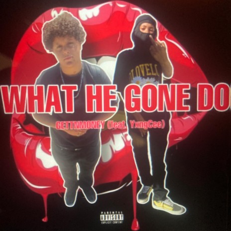 What He Gone Do ft. Gettnmoney | Boomplay Music