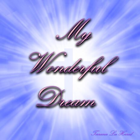 My Wonderful Dream | Boomplay Music