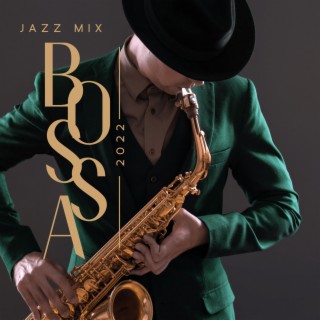 Jazz Mix Bossa 2022: Midnight Rhythm of Bossa Jazz
