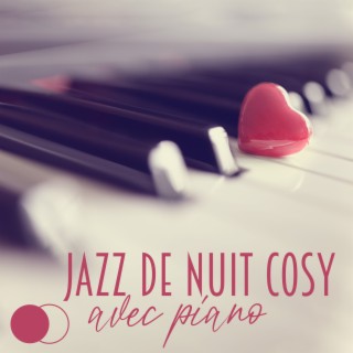Jazz de nuit cosy avec piano: Humeur romantique, Bonne soirée, Musique de fond sensuelle