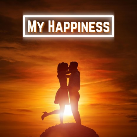 My Happiness | Boomplay Music