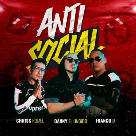 Antisocial ft. Danny el ungido & Franco D
