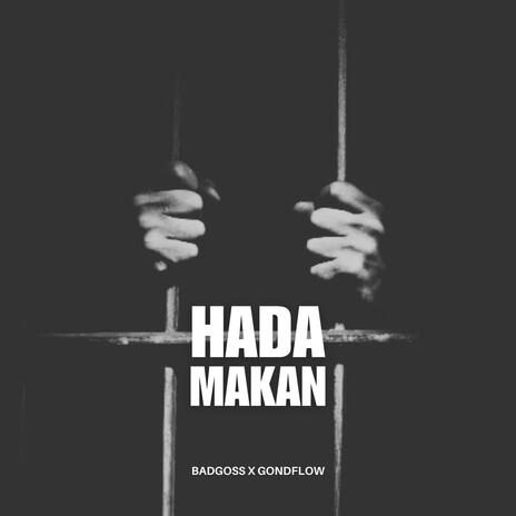 Hada Makan ft. Gondflow | Boomplay Music