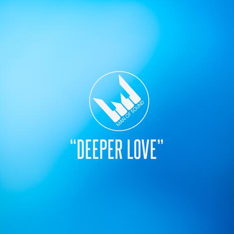 Deeper Love | Boomplay Music