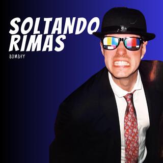 Soltando rimas lyrics | Boomplay Music