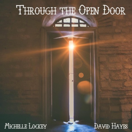 Through the Open Door ft. David Hayes | Boomplay Music