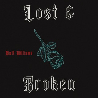 Lost & Broken lyrics | Boomplay Music