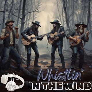 Whistlin' In The Wind