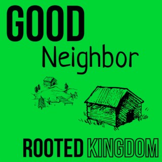 Good Neighbor