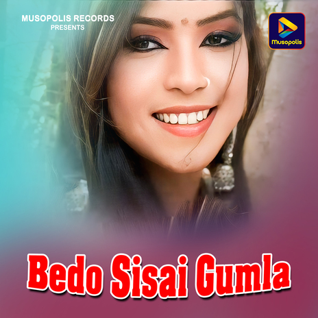 Bedo Sisai Gumla | Boomplay Music