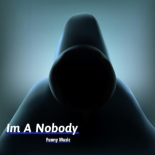 Im A Nobody