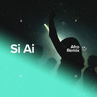 Si Ai (Afro House)