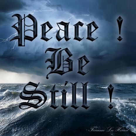 Peace Be Still | Boomplay Music