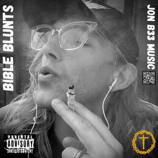 BIBLE BLUNTS BY JON B33 MUSIC