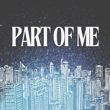 Part of Me | Boomplay Music