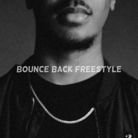 Bounce Back Freestyle | Boomplay Music