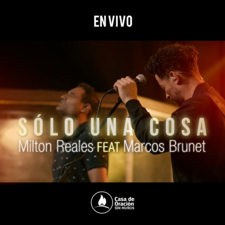 Solo Una Cosa (En Vivo) ft. Marcos Brunet | Boomplay Music