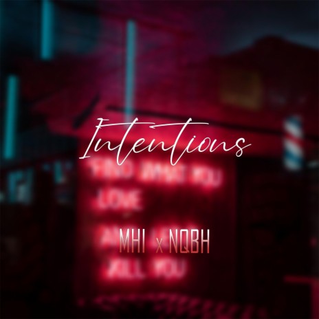 Intentions ft. Nqbh | Boomplay Music
