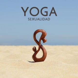 Yoga Sexualidad: Tantra Sexualidad y Espiritualidad, Yoga Tántrico para Parejas, Música Curativa por Trastornos de Ansiedad, Actividad de Relajación