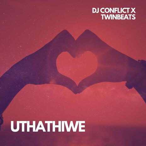 Uthathiwe ft. Twinbeats | Boomplay Music