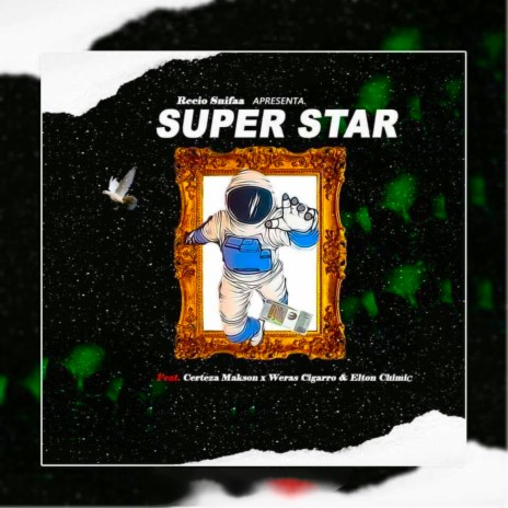 Super Star ft. Certeza Makson, Weras Cigarro & Elton Chimic | Boomplay Music