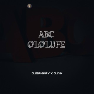 Abc ololufe beat ft. Dj yk beats lyrics | Boomplay Music