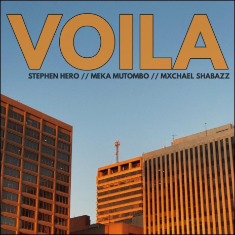 Voila ft. Meka Mutombo & Mxchael Shabazz | Boomplay Music