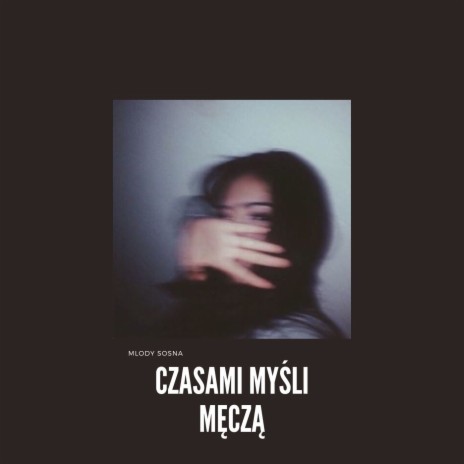 Czasami myśli męczą