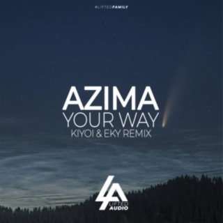 Your Way (Kiyoi & Eky Remix)