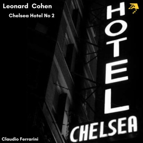 Claudio Ferrarini Plays Leonard Cohen: Chelsea Hotel No. 2 (Arr. for flute by Claudio Ferrarini) | Boomplay Music