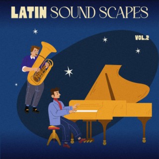 Latin Sound Scapes, Vol. 2