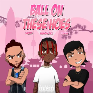 Ball On These Hoes (Remix)