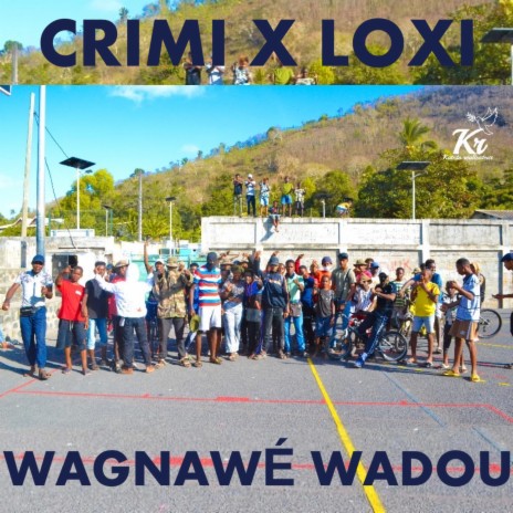 Wagnawé Wadou ft. Crimi & Loxi | Boomplay Music