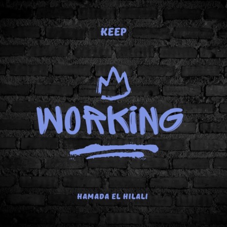 KEEP WORKING | Boomplay Music