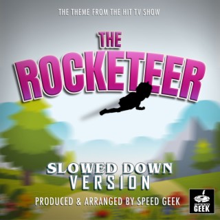 The Rocketeer Main Theme (From The Rocketeer) (Slowed Down Version)